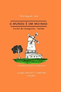 bokomslag O Mundo É Um Moinho