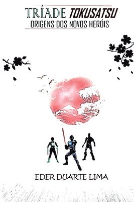 Lima Eder, Lima, Eder - Tríade Tokusatsu, Häftad