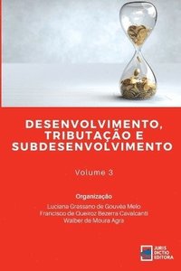 bokomslag Desenvolvimento, Tributao E Subdesenvolvimento