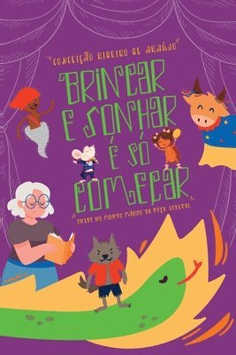 Brincar E Sonhar É Só Começar