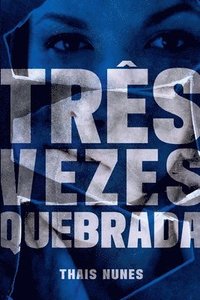 bokomslag Três Vezes Quebrada