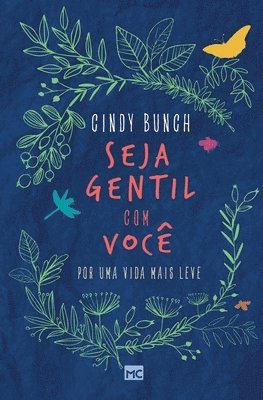 Cindy Bunch - Seja gentil com você, Häftad