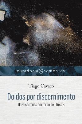 Doidos por discernimento 1