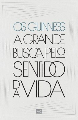 Os Guinness - grande busca pelo sentido da vida, Häftad