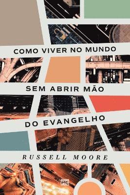 bokomslag Como viver no mundo sem abrir mão do evangelho