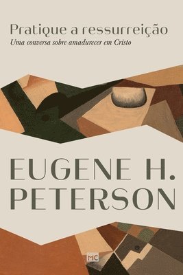 Eugene H Peterson - Pratique a ressurreição, Häftad