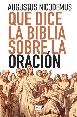 Augustus Nicodemus - Qué dice la Biblia sobre la oración, Häftad