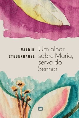 Um olhar sobre Maria, serva do Senhor 1