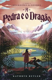 bokomslag A Pedra e o Drago (Saga Guardies dos Sonhos)