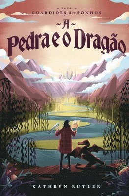 bokomslag A Pedra e o Dragão (Saga Guardiões dos Sonhos)