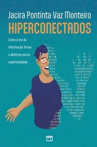 bokomslag Hiperconectados: Como a era da informação forma e deforma nossa espiritualidade