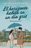 Tatielle Katluryn - E﻿l horizonte habita en un día gris, Häftad