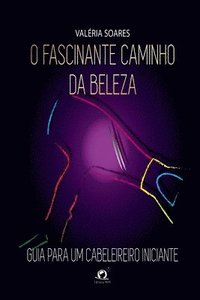bokomslag O Fascinante Caminho Da Beleza
