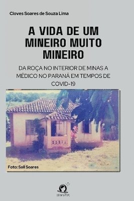 bokomslag A Vida De Um Mineiro Muito Mineiro