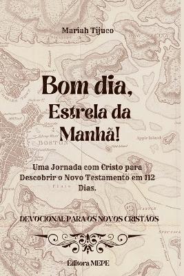 bokomslag Bom Dia, Estrela Da Manhã!