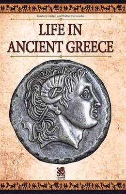 Gustavo Aleixo, Walter Fernandes - Life in Ancient Greece, Häftad