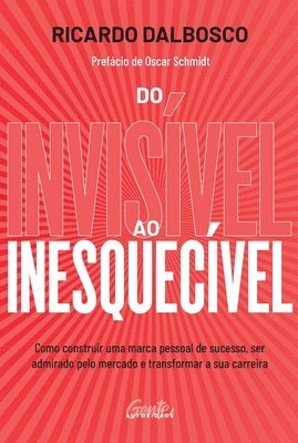 bokomslag Do invisivel ao inesquecivel