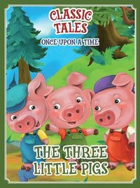 bokomslag Classic Tales Once Upon a Time Three Little Pigs