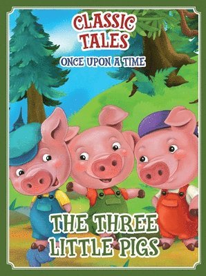 bokomslag Classic Tales Once Upon a Time Three Little Pigs