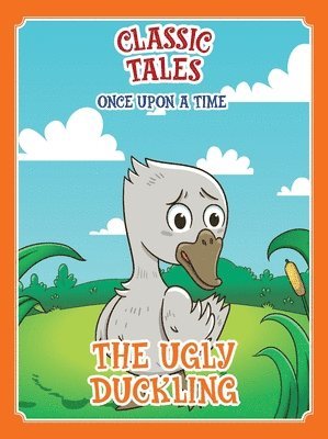 Classic Tales Once Upon a Time - The Ugly Duckling