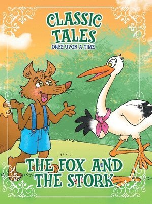 On Line Editora - Classic Tales Once Upon a Time The Fox and the Stork, Häftad