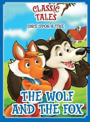 On Line Editora - Classic Tales Once Upon a Time - The Wolf and Fox, Häftad