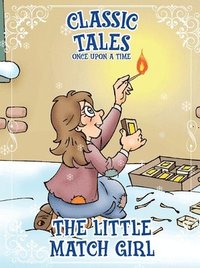 bokomslag Classic Tales Once Upon a Time - The Little Match Girl