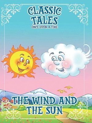 On Line Editora - Classic Tales Once Upon a Time The Wind and The Sun, Häftad