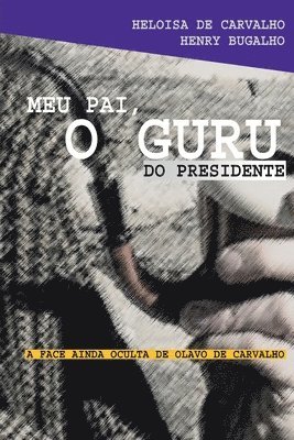 bokomslag Meu Pai, o guru do presidente