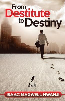 From Destitute to Destiny 1