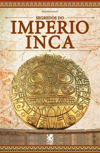 bokomslag Os Segredos do Imprio Inca