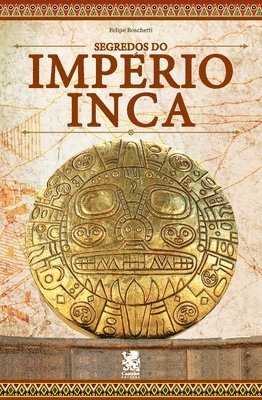 bokomslag Os Segredos do Imprio Inca