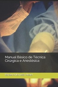 bokomslag Manual Bsico de Tcnica Cirrgica e Anestsica