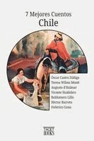 Baldomero Lillo, Augusto D'Halmar, Vicente Huidobro - 7 Mejores Cuentos - Chile, Häftad