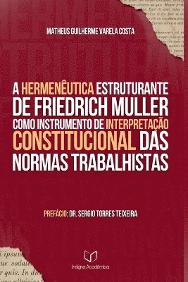 bokomslag A Hermenêutica Estruturante De Friedrich Müller Como Instru