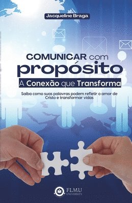 bokomslag Comunicar com Propósito: A Conexão que Transforma