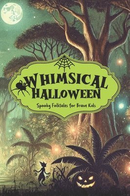 Washington Irving, Brothers Grimm, Charles Perrault - Whimsical Halloween, Häftad