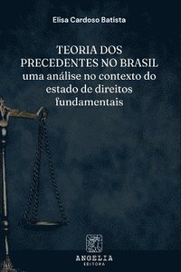 bokomslag Teoria Dos Precedentes No Brasil
