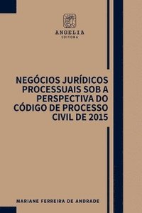 bokomslag Negócios Jurídicos Processuais Sob A Perspectiva Do Código