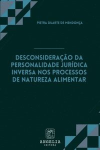 bokomslag Desconsideração Da Personalidade Jurídica Inversa Nos Proce