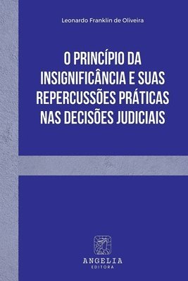 O Princípio Da Insignificância E Suas Repercussões Práticas 1