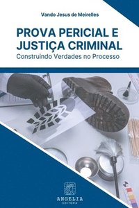 bokomslag Prova Pericial E Justiça Criminal