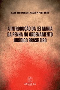 bokomslag A Introdução Da Lei Maria Da Penha No Ordenamento Jurídico