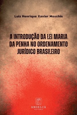 bokomslag A Introdução Da Lei Maria Da Penha No Ordenamento Jurídico