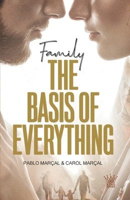 Pablo Marçal, Carol Marçal - Family The Basis of Everything, Häftad