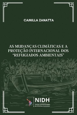 bokomslag As mudanças climáticas e a proteção internacional dos "refugiados ambientais"