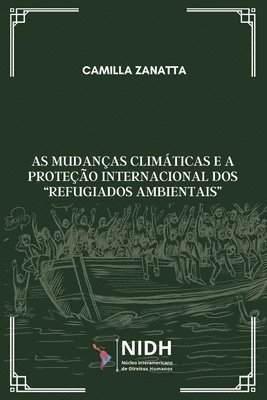 As mudanas climticas e a proteo internacional dos &quot;refugiados ambientais&quot; 1