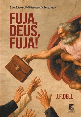 Fuja, Deus, Fuja!