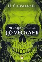 H. P. Lovecraft - MELHORES CONTOS DE LOVECRAFT, Häftad