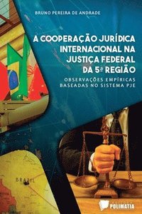 bokomslag A Cooperao Jurdica Internacional Na Justia Federal Da 5